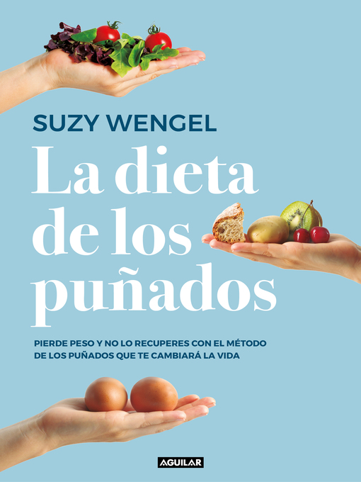 Title details for La dieta de los puñados by Suzy Wengel - Available